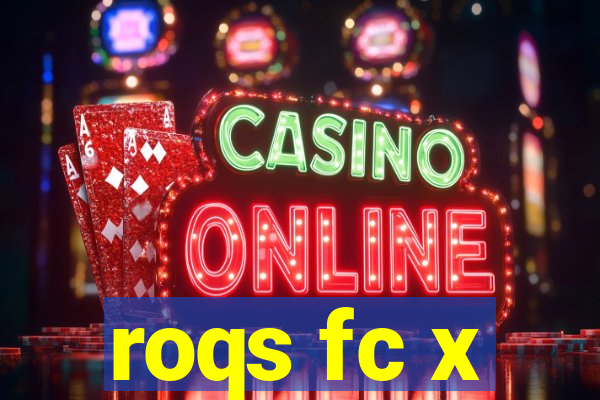roqs fc x